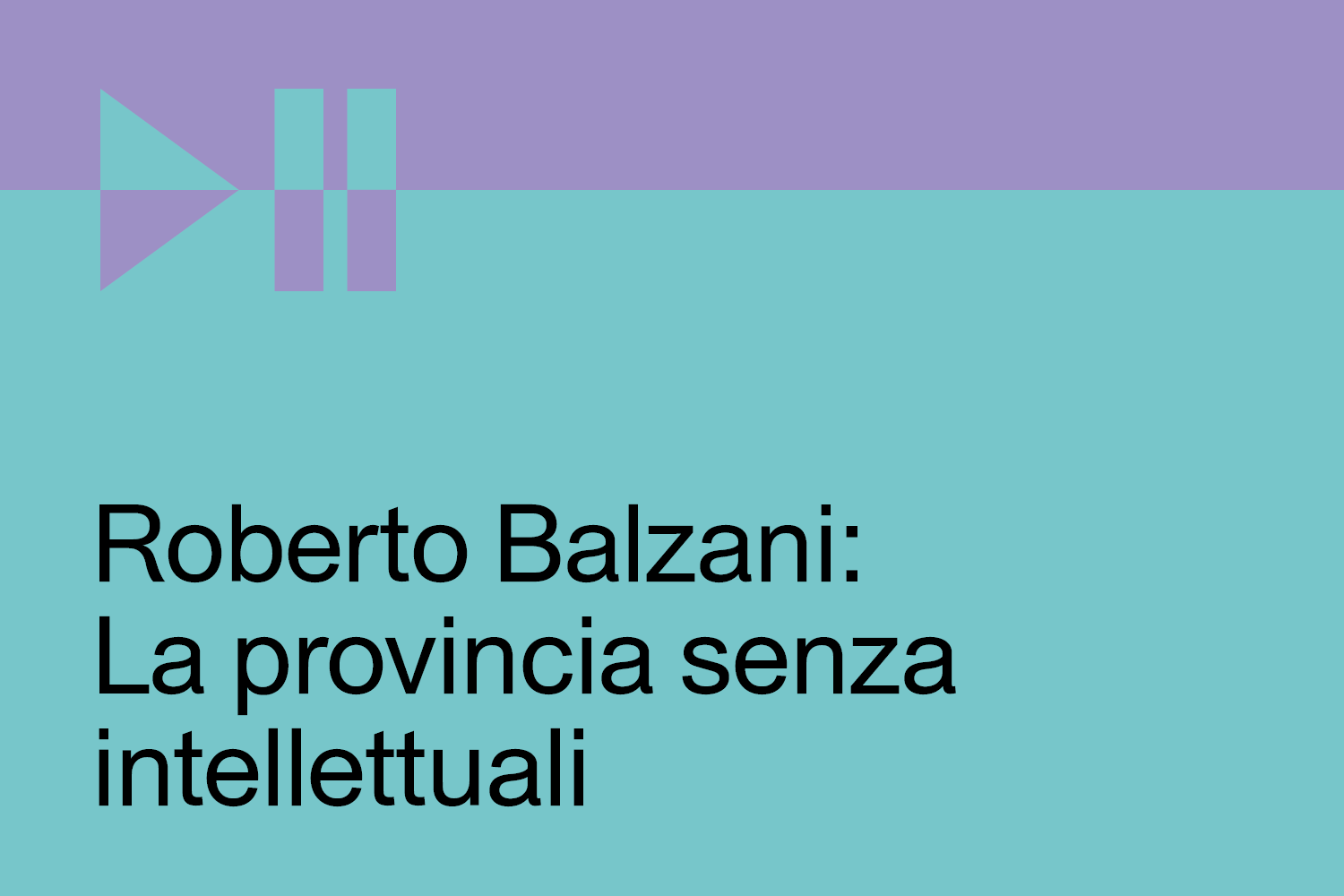 Copertina del podcast Roberto Balzani: La provincia senza intellettuali 