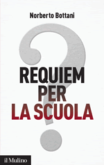 Copertina della news Norberto BOTTANI, Requiem per la scuola?