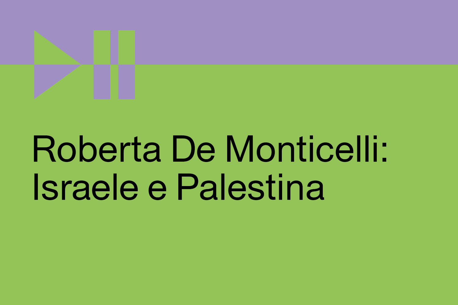 Copertina del podcast Roberta De Monticelli: Israele e Palestina