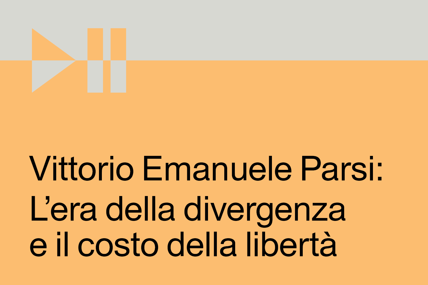 Copertina del podcast Vittorio Emanuele Parsi: L'era della divergenza e il costo della libertà