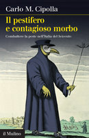 Cover articolo Carlo CIPOLLA, Il pestifero e contagioso morbo