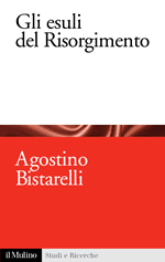 Copertina della news Agostino BISTARELLI, Gli esuli del Risorgimento