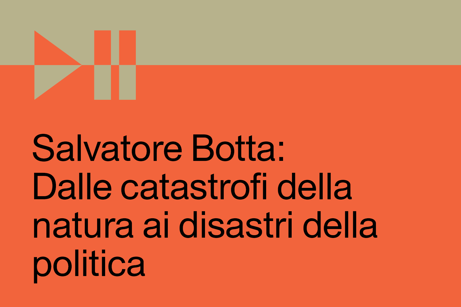 Copertina del podcast Salvatore Botta: Dalle catastrofi della natura ai disastri della politica